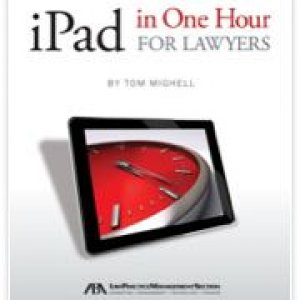 iPad in One Hour for Lawyers