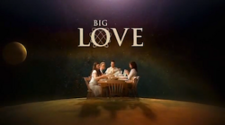 250px-Big_love_ver2.png